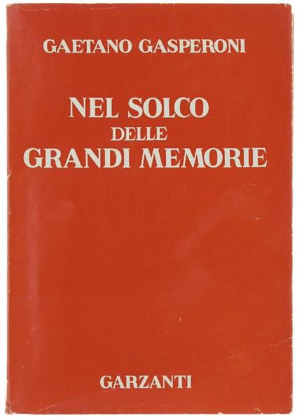 Nel Solco Delle Grandi Memorie. Problemi Di Cultura In Romagna - Gaetano Gasperoni - copertina