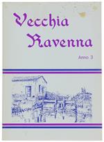 Vecchia Ravenna. Anno 3