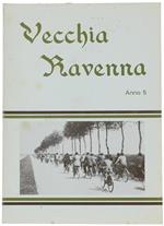 Vecchia Ravenna. Anno 5