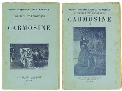 Carmosine. Comédie En Trois Actes. Volume I - Volume Ii (Complet) - Alfred de Musset - copertina