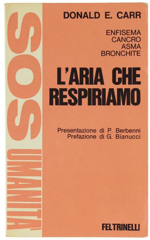 L' Aria Che Respiriamo. Enfisema Cancro Asma Bronchite - Donald Eaton Carr - copertina