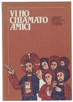 Vi Ho Chiamato Amici. Il Catechismo Dei Ragazzi / 1