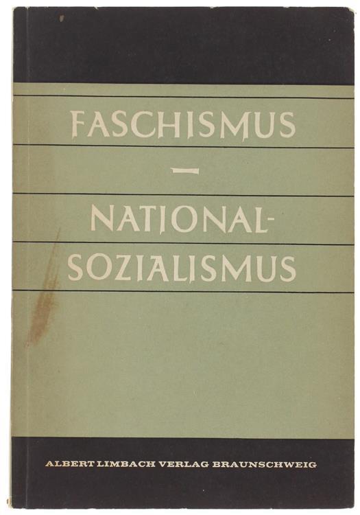 Faschismus - Nationalsozialismus. Ergebnisse Und Referate Del 6. Italienisch-Deutschen Historiker Tagung In Trier - copertina
