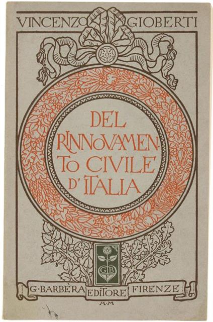 Del Rinnovamento Civile D'Italia. Pagine Scelte Con Introduzione E Note Di Giusppe Saitta - Vincenzo Gioberti - copertina