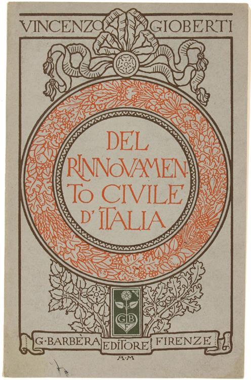 Del Rinnovamento Civile D'Italia. Pagine Scelte Con Introduzione E Note Di Giusppe Saitta - Vincenzo Gioberti - copertina