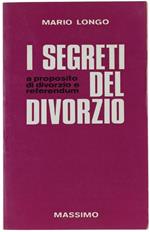 I Segreti Del Divorzio. A Proposito Di Divorzio E Referendum