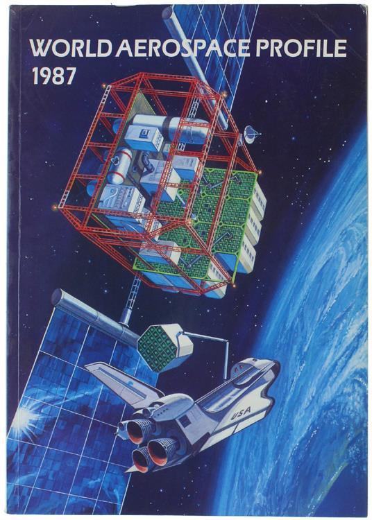 World Aerospace Profile 1987. The International Review Of Aerospace Design And Development - Arthur Reed - copertina