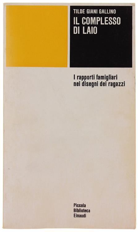 Il complesso di Laio. I rapporti famigliari nei disegni dei ragazzi - Tilde Giani Gallino - copertina