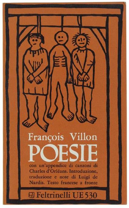 Poesie. In Appendice «Sette canzoni di Charles d'Orléans» - François Villon - copertina