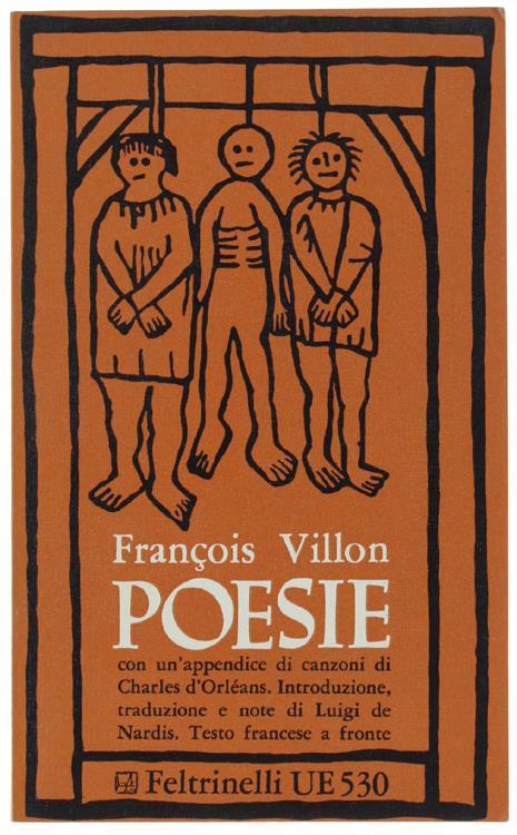 Poesie. In Appendice «Sette canzoni di Charles d'Orléans» - François Villon - copertina