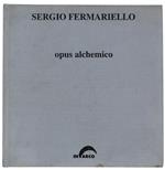 Sergio Fermariello - Opus Alchemico