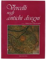 Vercelli Negli Antichi Disegni