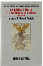 La Banca D'Italia E L'Economia Di Guerra 1914-1919