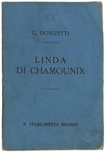 Linda Di Chamounix. Melodramma In 3 Atti. Posto In Musica Da Gaetano Donizetti Da Rappresentarsi Al Teatro Regio Di Torino Il Carnevale 1866-67