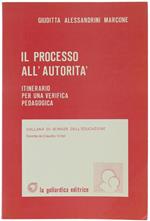 Il Processo All'Autorità. Itinerario Per Una Verifica Pedagogica