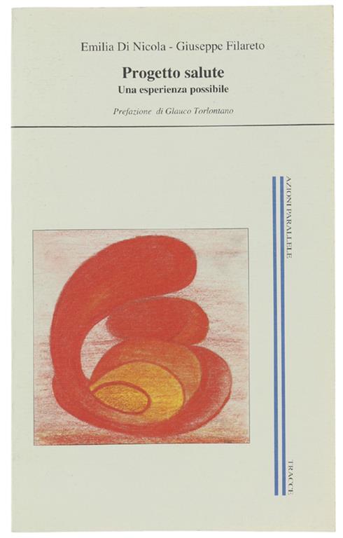 Progetto Salute. Una Esperienza Possibile - Emilia Di Nicola - copertina
