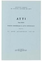 Atti Dell'stiituto Veneto... Tomo Cxlvi. Parte Generale E Atti Ufficiali. Anno Accademico 1987-88