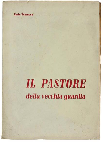 Il Pastore Della Vecchia Guardia - Carlo Trabucco - copertina