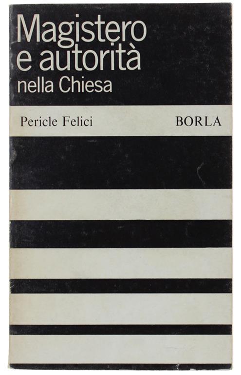 Magistero E Autorita' Nella Chiesa - Pericle Felici - copertina