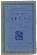 Carmen. Guida Attraverso Il Dramma E La Musica A Cura Di Antonio Annoni