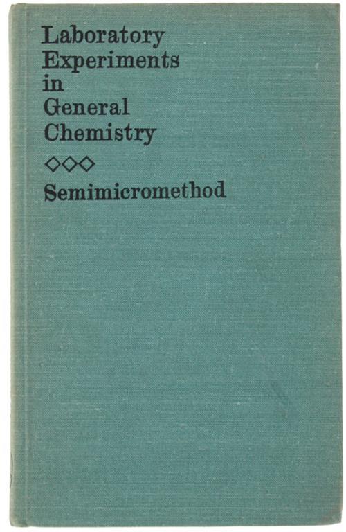 Laboratory Experiments In General Chemistry. Semimicromethod Di: Collective. - copertina