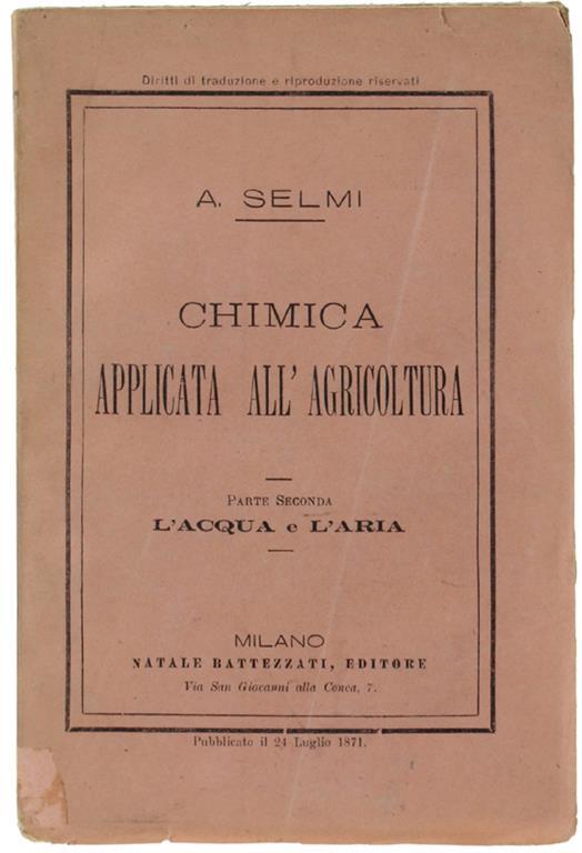 Chimica Applicata All'Agricoltura. Parte Seconda: L'Acqua E L'Aria - Antonio Selmi - copertina