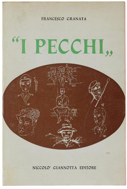 "I Pecchi" (Figure Popolari Catanesi Note Per I Loro Soprannomi) Con Ritratti E Illustrazioni - Francesco Granata - copertina