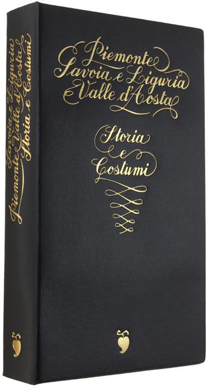 Piemonte Savoia E Liguria Valle D'Aosta - Storia E Costumi - Anonimo - copertina