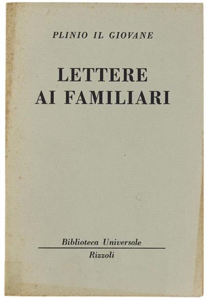 Lettere Ai Familiari. Traduzione E Note Di Luigi Rusca - Plinio il Giovane - copertina