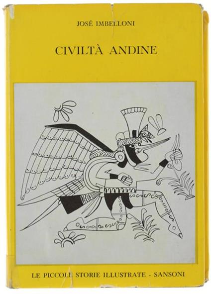 Civilta' Andine. Creazioni Plastiche E Stili Degli Antichi Popoli Delle Ande - José Imbelloni - copertina