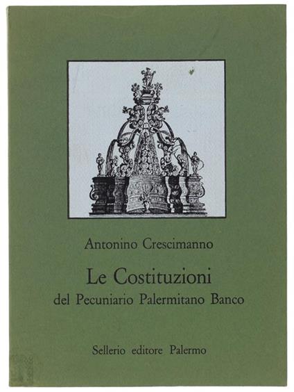 Le Costituzioni Del Pecuniario Palermitano Banco. A Cura Di Romualdo Giuffrida - Antonino Crescimanno - copertina