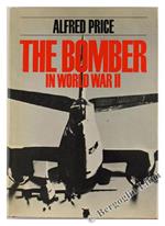 The Bomber In World War Ii. A Macdonald Illustrated War Study