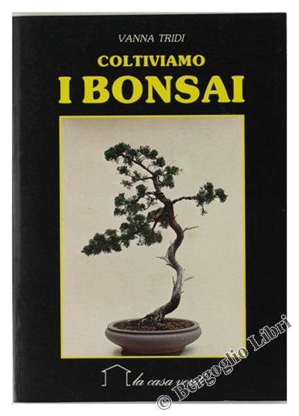 Coltiviamo i bonsai - Vanna Tridi - copertina