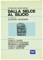 Dalla Selce Al Silicio - Storia Dei Mass Media