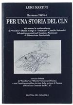 Ravenna 1943/44. Per Una Storia Del Cln Attraversi Ka Testimonianza Di 