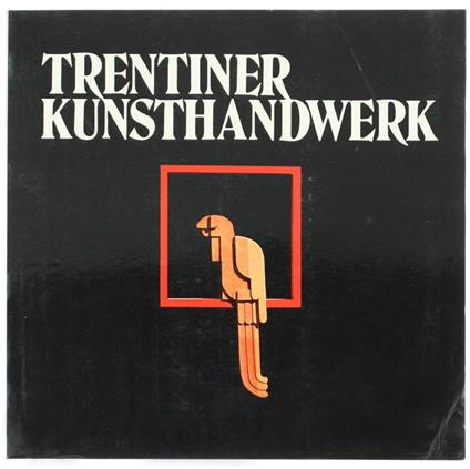 Trentiner Kunsthandwerk - A. Andreatta,G Collauto - copertina