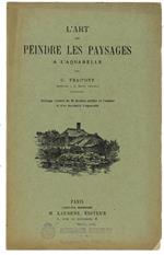 L' Art De Prendre Les Paysages A L'Aquarelle