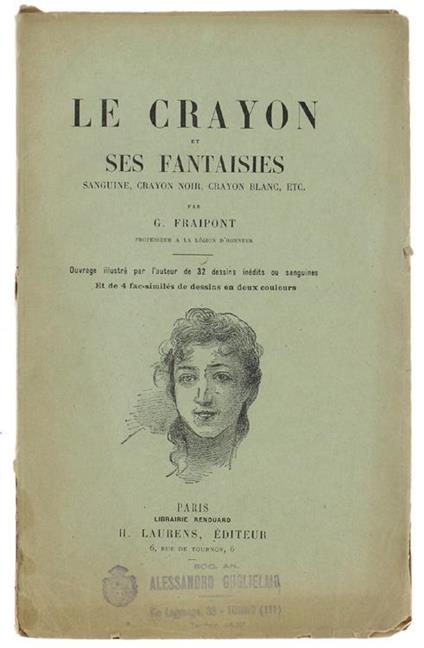 Le Crayon Et Ses Fantaisies. Sanguine, Crayon Noir, Crayon Blanc, Etc - G. Fraipont - copertina