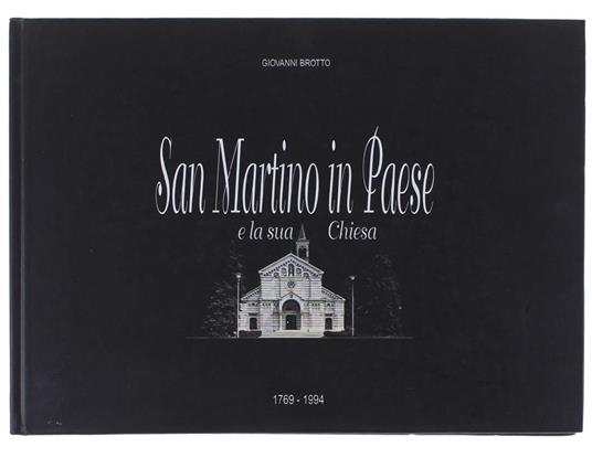 San Martino In Paese E La Sua Chiesa 1769-1994 - G. Brotto - copertina