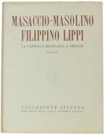 Masaccio. Masolino. Filippino Lippi. La Cappella Brancacci A Firenze. Vol. Ii