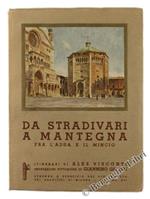 Da Stradivari A Mantegna Fra L'Adda E Il Mincio. Itinerari Con Fermate Facoltative
