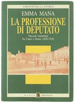 La Professione Di Deputato. Tancredi Galimberti Fra Cuneo E Roma (1856-1939)