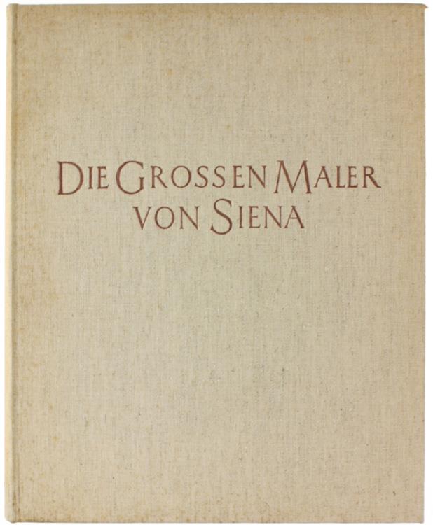 Die Grossen Maler Von Siena