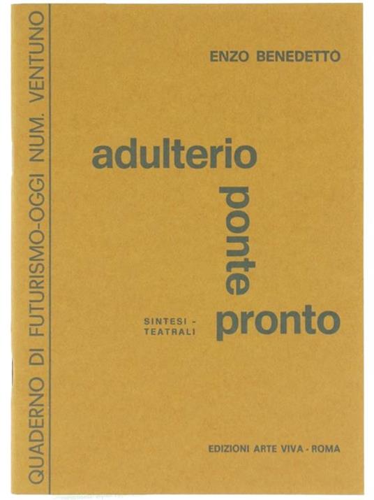Adulterio. Ponte. Pronto. Sintesi Teatrali - Enzo Benedetto - copertina