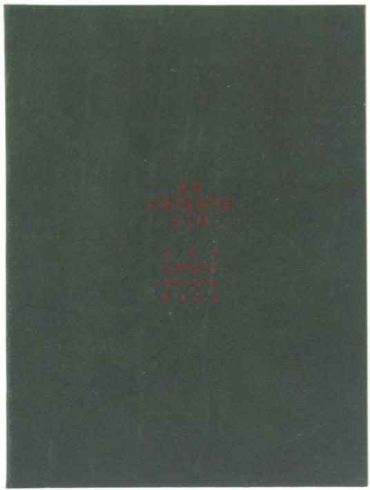 Ex Oriente Lux. Abe. Abidin. Ho-Kan. Raza - Enzo Biffi Gentili - copertina