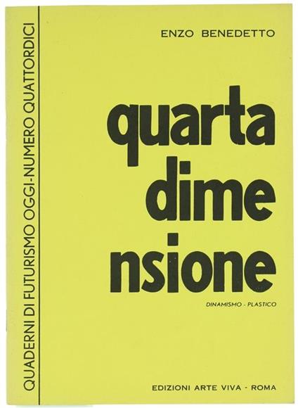 Quarta Dimensione. Dinamismo. Plastico - Enzo Benedetto - copertina