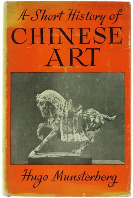 A Short History Of Chinese Art - Hugo Munsterberg - copertina