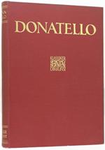 Donatello. Des Meisters Werke In 278 Abbildungen
