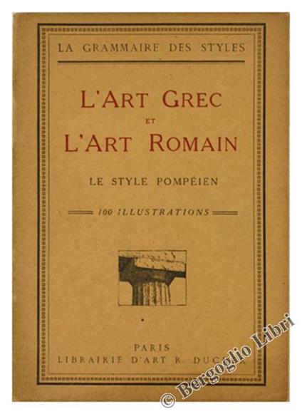 L' Art Grec Et L'Art Romain. Le Style Pompéien - Henry Martin - copertina