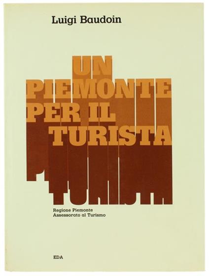 Un Piemonte Per Il Turista - Louis Baudoin - copertina